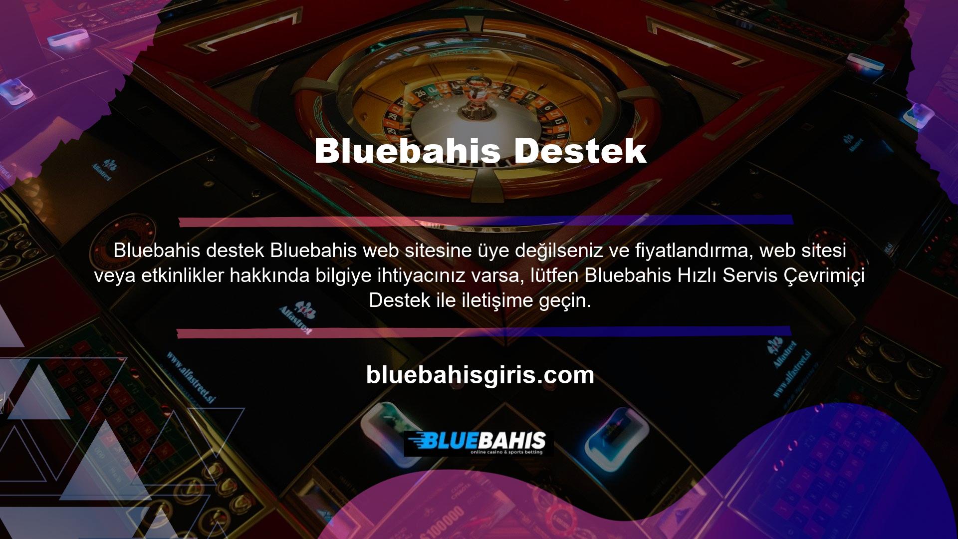 Bluebahis Hızlı Başlangıç ​​Bluebahis uzun süredir Türkiye'de yaşıyor ve casino oyunları oynamayı biliyor